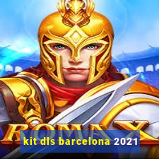 kit dls barcelona 2021